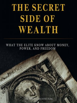 cover image of The Secret Side of Wealth